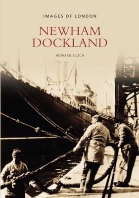 Newham Dockland (Images of England) by Bloch 0752401076 FREE Shipping