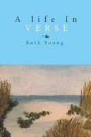 Ruth Young | A Life In Verse | Taschenbuch | Englisch (2016) | Xlibris