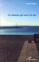 Pierre Go*Din | Les Chemins Qui Vont à La Mer | Taschenbuch | FranzöSisch (2024)