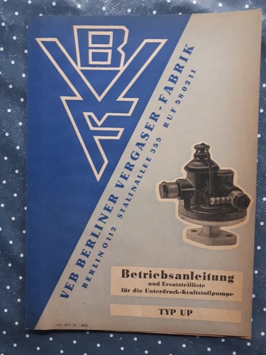 Original BETRIEBSANLEITUNG  BVF UNTERDRUCK KRAFTSTOFFPUMPE TYP UP DDR IFA BERLIN