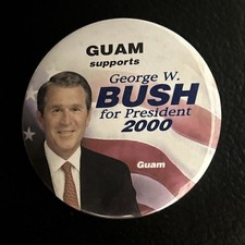 Guam supports George W. BUSH for President 2000  3” pinback button pin