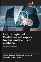 Maria Teresa Grimaldi Larocca (U. A.) | La Strategia Del Mediatore Nel...