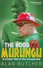 The Good Murungu? : A Cricket Tale of the Unexpected