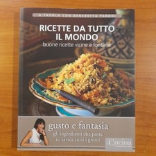 A Tavola con Benedetta Parodi, ricette da tutto il mondo, La Cucina del Corriere