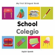 My First Bilingual Book-School English-Spanish by Milet Publishing