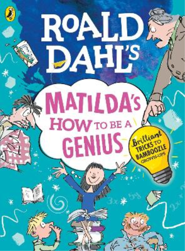 Roald Dahl Roald Dahl's Matilda's How to be a Genius (Tascabile) Roald Dahl