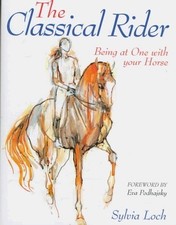 The Classical Rider: Being at One with..., Loch, Sylvia