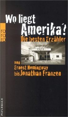 Wo liegt Amerika?: Die besten Erzähler von Ernest H... | Buch | Zustand sehr gut