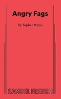 Topher Payne | Angry Fags | Taschenbuch | Englisch (2018) | Concord Theatricals