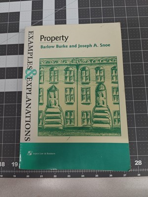 Property : Examples and Explanations by Barlow D. Burke and Joseph A. Snoe...