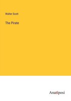 Walter Scott | The Pirate | Taschenbuch | Englisch (2024) | Anatiposi Verlag