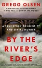 By the River's Edge by Gregg Olsen (Paperback Book)