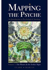 Mapping the Psyche: The Planets and the Zodiac Signs by Clare Martin (English) P