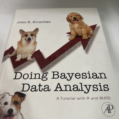 Doing Bayesian Data Analysis : A Tutorial Introduction with R by John Kruschke 