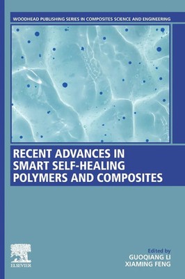 Guoqiang Li (u. a.) | Recent Advances in Smart Self-Healing Polymers and...