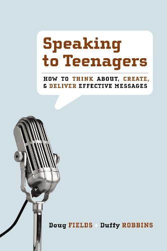 Speaking to Teenagers by Doug Fields, Duffy Robbins - 9780310273769