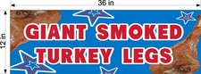 12" x 36" VINYL BANNER GIANT SMOKED TURKEY LEGS