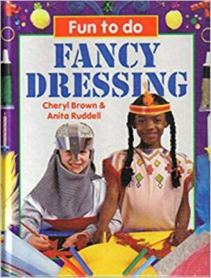 Fancy Dressing (Fun to Do Series) by