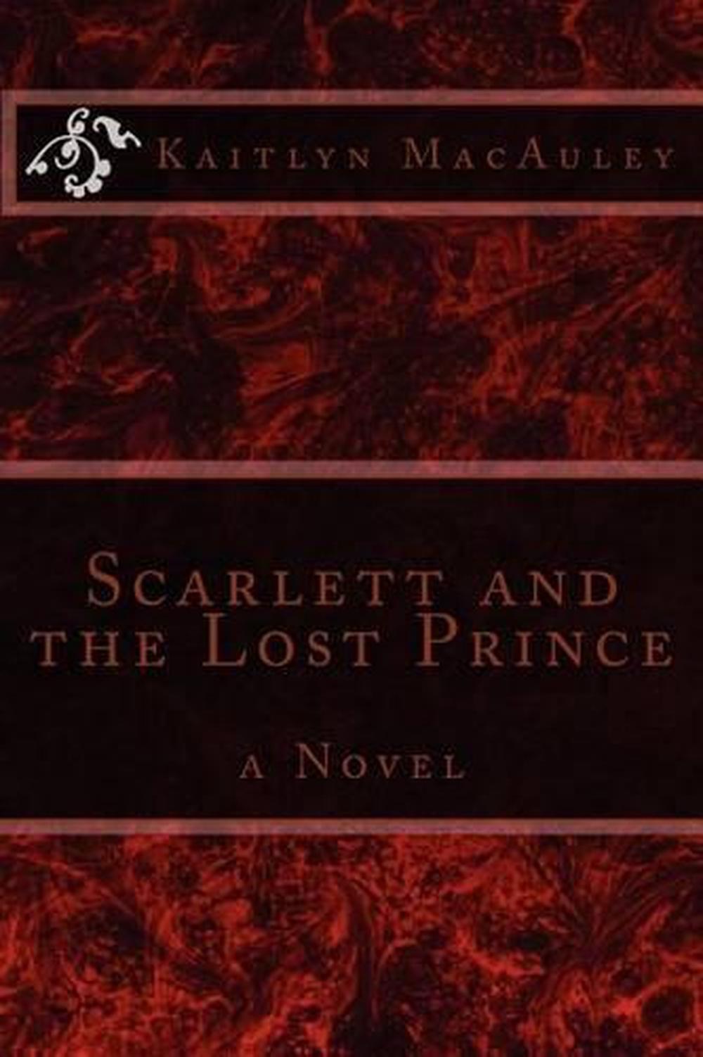 Scarlett and the Lost Prince by Kaitlyn MacAuley (English) Paperback Book