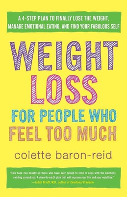 Colette Baron-Reid | Weight Loss for People Who Feel Too Much | Taschenbuch