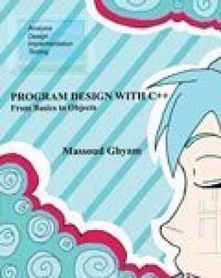 Program Design With C++: From Basics - Paperback, by Massoud Ghyam - Acceptable