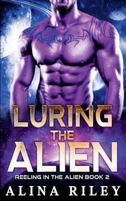 Luring the Alien By Alina Riley - New Copy - 9798224462650