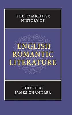 The Cambridge History of English Romantic Literature Chandler Hardback