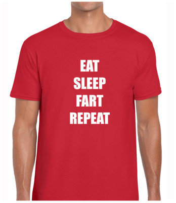 Eat Sleep Fart Repeat Funny Joke Rude Gift Idea Dad Unisex T-Shirt