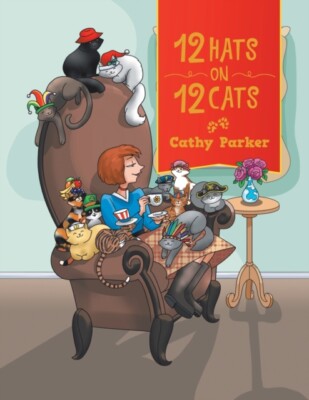 Parker - 12 Hats on 12 Cats - New paperback or softback - X555z