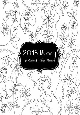 2018 DIARY: ULTIMATE DAILY WEEKLY & MONTHLY SCHEDULE By Divine Stationaries NEW
