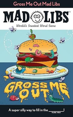 Gross Me Out Mad Libs: World's Greatest Word Game PAPERBACK 2023 by Gabriella...