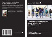 Mirene Peloso (U. A.) | Talleres De IntervencióN Para Grupos De Adolescentes