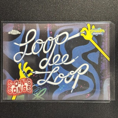 2025 Topps Chrome SpongeBob Song Songs #S-4 Loop De Loop