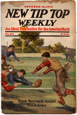New Tip Top Weekly No. 64, Frank Merriwell Junior's Touchdown,  October 18, 1913