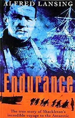 Endurance: Shackleton's Incredible Voyage to the An by Alfred Lansing 0753809877