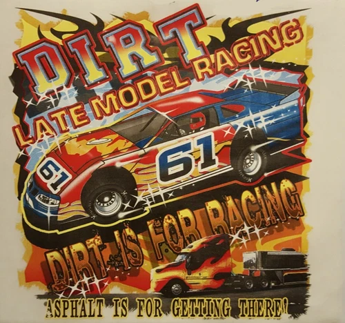 DIRT TRACK LATE MODELS RACING DIRT IS 4 RACING SHIRT #1434