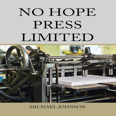 No Hope Press Limited Michael Johnson Paperback Author Solutions