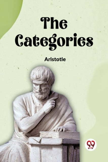 The Categories by Aristotle (Paperback Book)