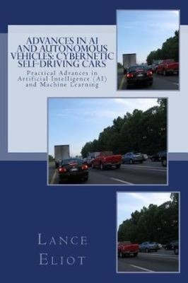 Advances in AI and Autonomous Vehicles: Cybernetic Self-Driving Cars: