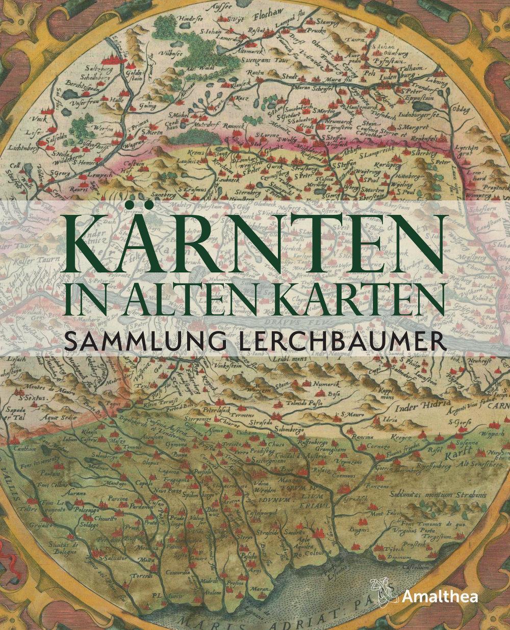 Kärnten In Alten Karten Gerhard Lerchbaumer 9783990501917