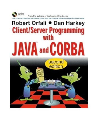 Client/Server Programming with Java and Corba: Incl CD-ROM, Orfali/Harkey