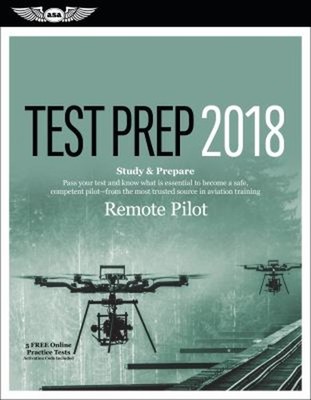 Remote Pilot Test Prep 2018 : Study and Prepare: Pass Your Test a