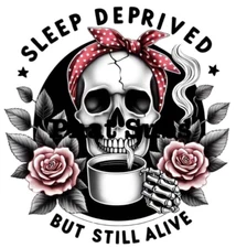 Sublimation Print Sleep Deprived Ready to Press Heat Transfer