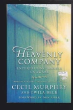 Heavenly Company: Entertaining Angels Unaware Paperback 2012 NEW