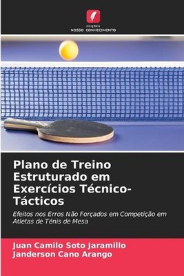 Plano de Treino Estruturado em Exerccios Tcnico-Tcticos by Juan Camilo Soto Jara