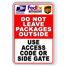 Do Not Leave Packages Outside Use Access Code Side Gate Heavy Duty Metal Sign