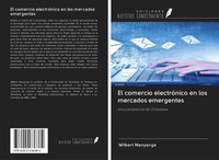 Wilbert Manyanga | El Comercio ElectróNico En Los Mercados Emergentes | Buch