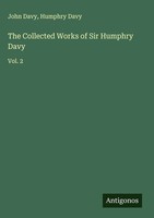 John Davy (U. A.) | The Collected Works Of Sir Humphry Davy | Buch | Englisch