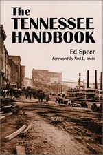 THE TENNESSEE HANDBOOK By Ed Speer & Ned L. Irwin - Hardcover **Excellent**