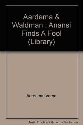 Anansi Finds a Fool: Library Edition